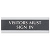 Century Series Office Sign VISITORS MUST SIGN IN 9 x 3 Black Silver