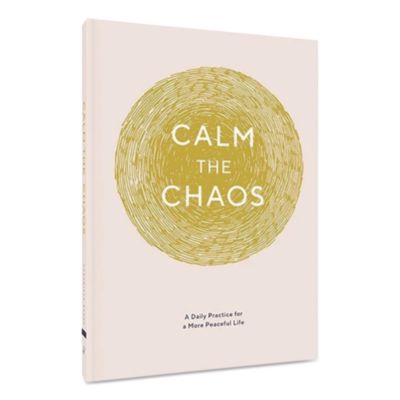 CHRONICLE BOOKS Guided Journal: Calm the Chaos - A Daily Practice for a More Peaceful Life Guided Journal: Calm the Chaos - A Daily Practice for a More Peaceful Life, White/Gold Cover, (72) 7 x 5 Sheets
