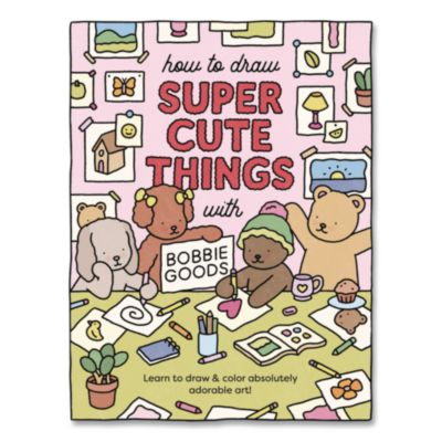 Quarto How to Draw Super Cute Things with Bobbie Goods Coloring Book How to Draw Super Cute Things with Bobbie Goods Coloring Book, All Ages, 8.5 x 11 Sheets, 112 Pages