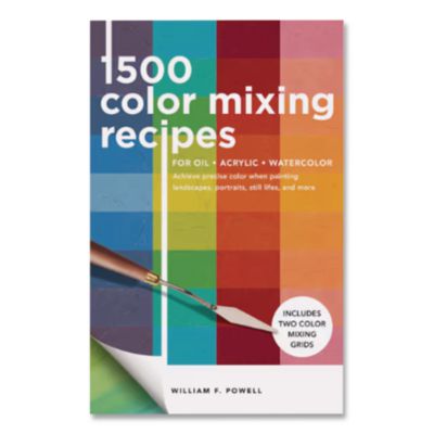 Quarto 1,500 Color Mixing Recipes for Oil, Acrylic & Watercolor 1,500 Color Mixing Recipes for Oil, Acrylic and Watercolor, Written by William F. Powell, Paperback, 176 Pages