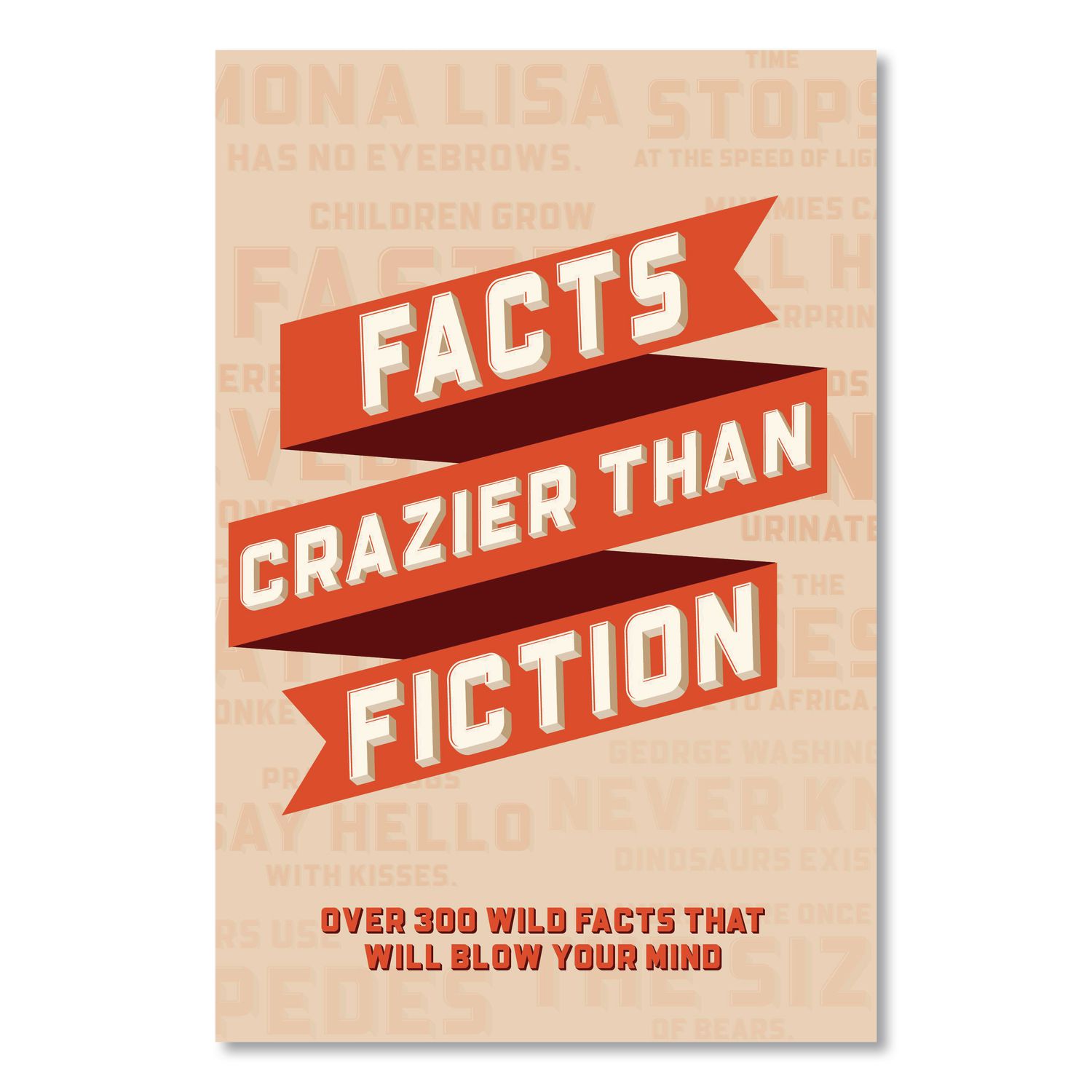 Facts Crazier Than Fiction Softcover Book, Paperback, 112 Pages