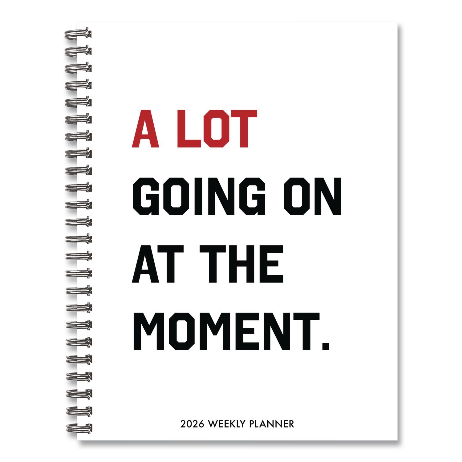 A Lot Going On Weekly/Monthly Planner, 8.5 x 6.5, White/Black/Red Cover, 12-Month (Jan to Dec): 2026