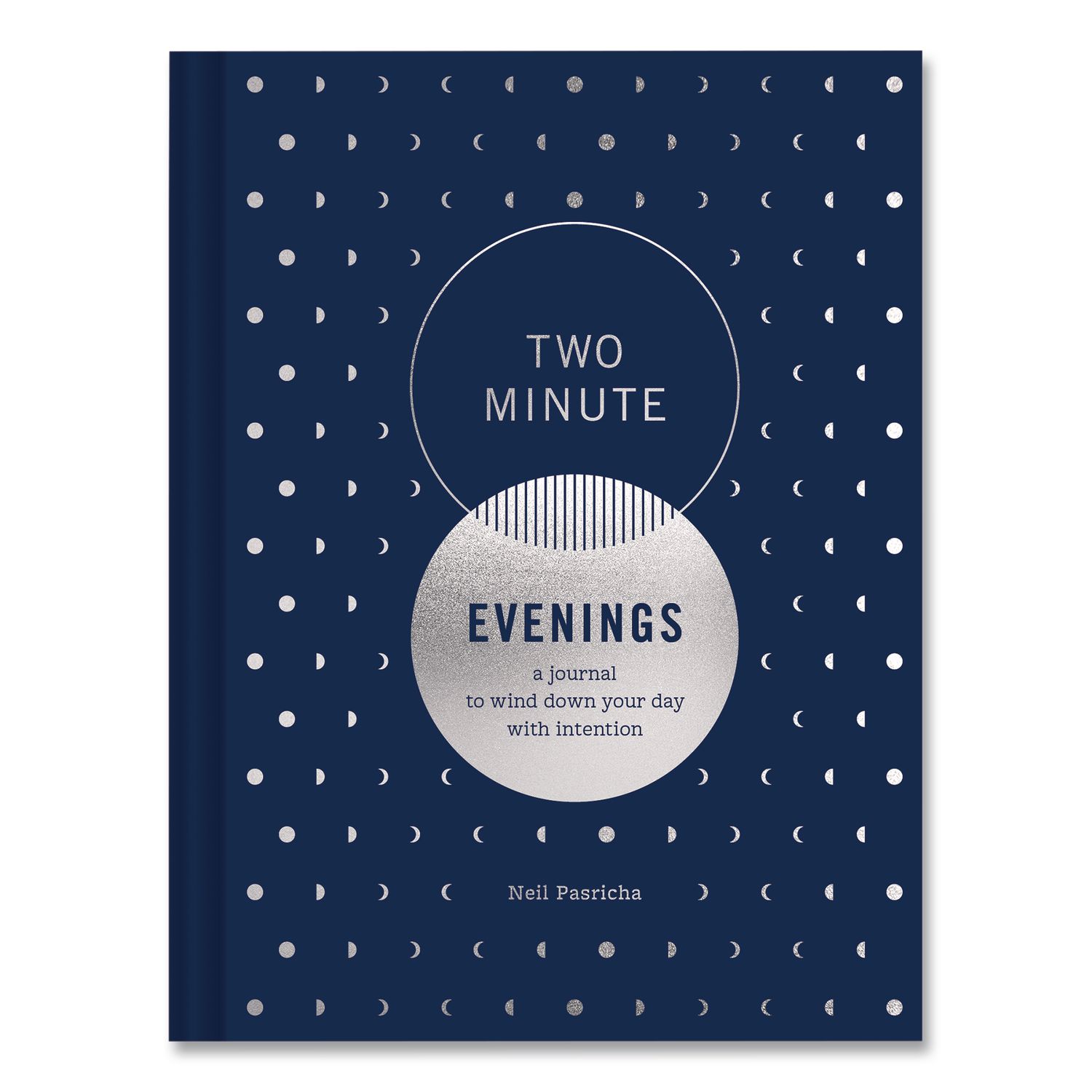 Guided Journal: Two Minute Evenings - Wind Down Your Day by Neil Pasricha, Blue/Silver Cover, (152) 6.25 x 4.75 Sheets