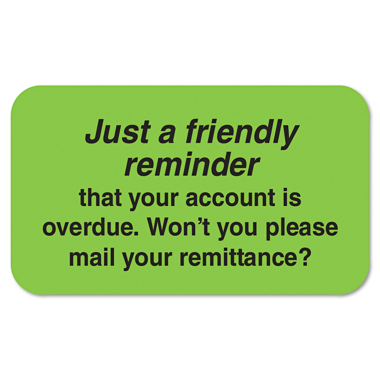 Medical Labels, Friendly Reminder, 7/8 x 1-1/2, Fluor Green, 250/Roll