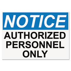 Headline® Sign OSHA Safety Signs, NOTICE AUTHORIZED PERSONNEL ONLY, White/Blue/Black, 10 x 14