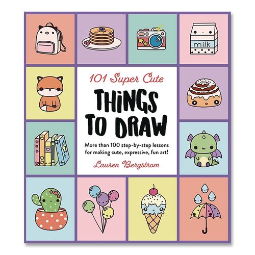 101 Super Cute Things to Draw Book, Written by Lauren Bergstrom, Paperback, All Ages, 112 Pages