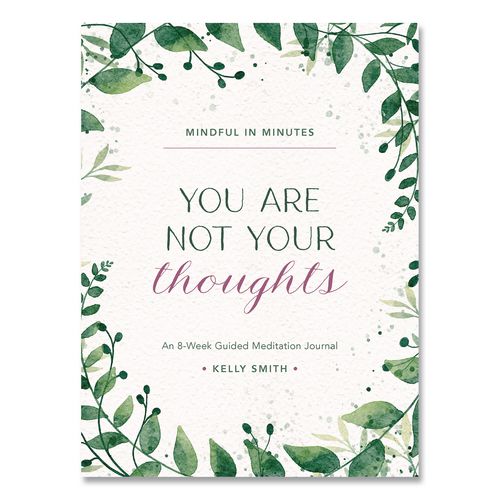 Mindful in Minutes: You Are Not Your Thoughts Journal, White/Green Artwork Cover, (160) 10 x 7.5 Sheets