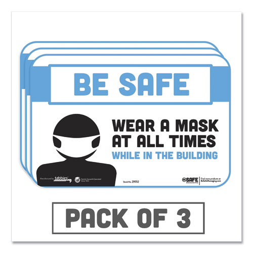 BESAFE MESSAGING EDUCATION WALL SIGNS, 9 X 6, "BE SAFE, WEAR A MASK AT ALL TIMES WHILE IN THE BUILDING", 3/PACK