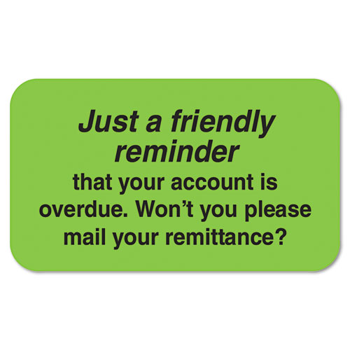 BILLING COLLECTION LABELS, FRIENDLY REMINDER, 0.88 X 1.5, GREEN, 250/ROLL